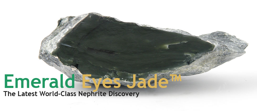 Emerald Eyes Nephrite - The Latest World-Class Nephrite Discovery